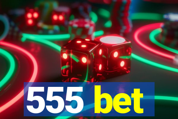 555 bet